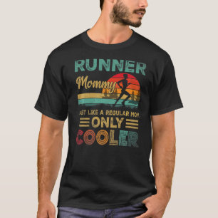 Runner Mummy Funny Marathon Running Jogging Mother T-Shirt