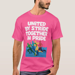 Runner United By Stride Together in Pride LGBTQ Fi T-Shirt