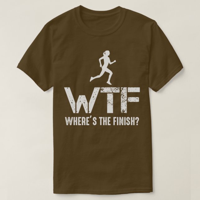 Runner WTF Wheres The Finish Running Athlete T-Shirt (Design Front)