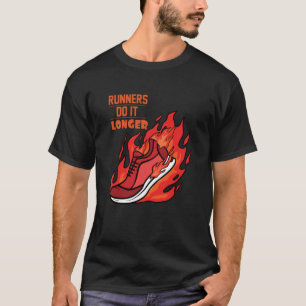 Runners Do Longer Running Sport Triathlon Marathon T-Shirt