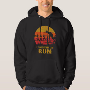 RUNNING 365 I Thought They Said Rum Funny Runners Hoodie