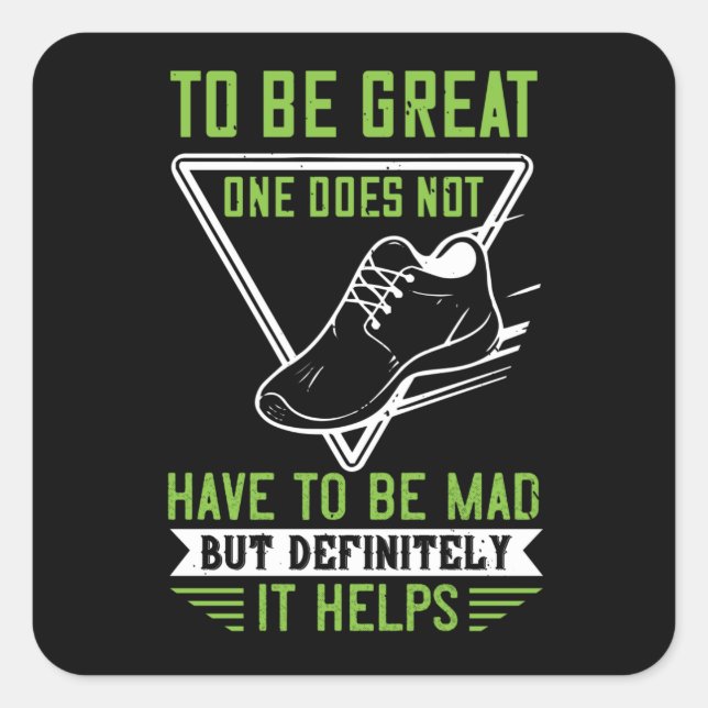 Running - Be mad to be great Square Sticker (Front)