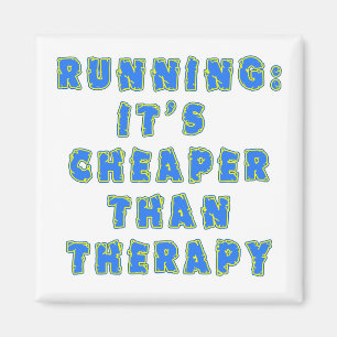 RUNNING: CHEAPER THAN THERAPY Tshirts Magnet
