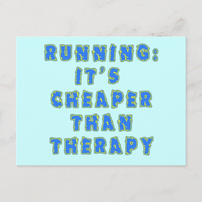 RUNNING:  CHEAPER THAN THERAPY Tshirts Postcard (Front)