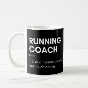 Running Coach Like A Normal Coach But Much Cooler Coffee Mug