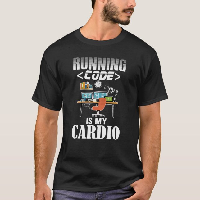 Running Code My Cardio Software Developer Computer T-Shirt (Front)