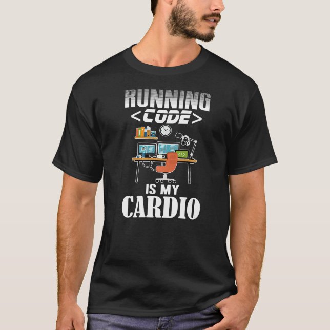 Running Code My Cardio Software Developer Computer T-Shirt (Front)