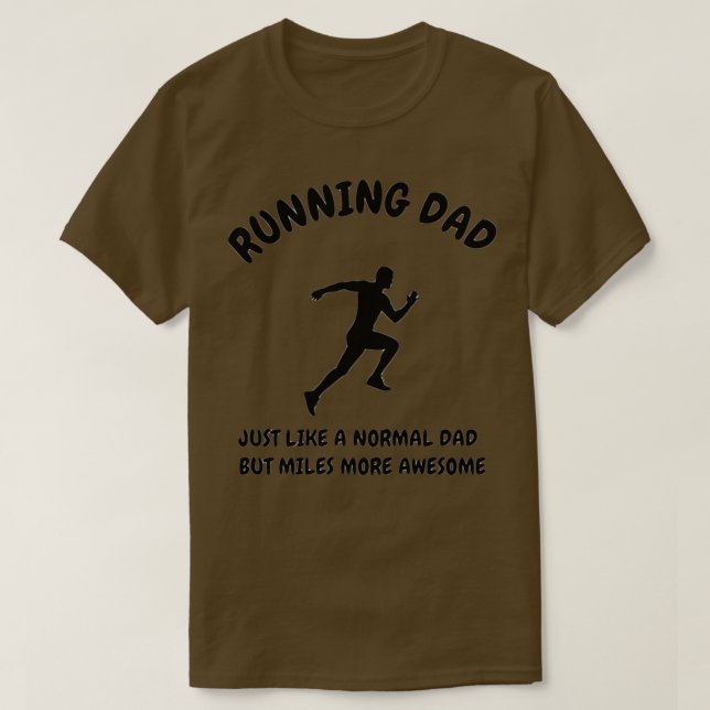 Running Dad Just Like Normal Dad Running I 3 T-Shirt (Design Front)