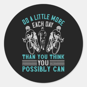 Running -Do a little more than you think Classic Round Sticker