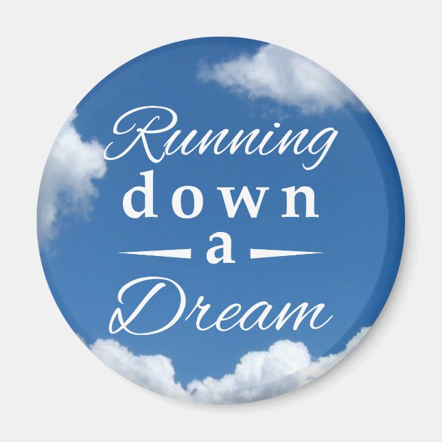 Running down a dream magnet (Front)