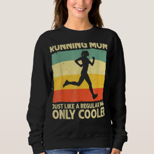 Running For Mum Marathoner Runner Coach Racing Mot Sweatshirt
