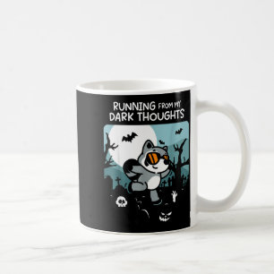 Running From My Dark Thoughts Funny Raccoon Hallow Coffee Mug