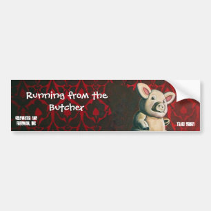 Running From The Butcher Bumper Sticker