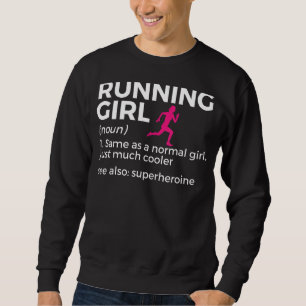 Running Girl Definition Funny Runner Sweatshirt