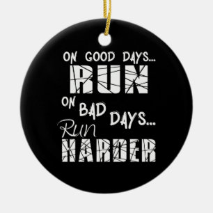 Running Good Days Run - Bad Days Run Harder Ceramic Tree Decoration