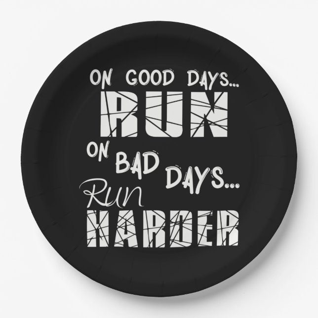 Running Good Days Run - Bad Days Run Harder Paper Plate (Front)