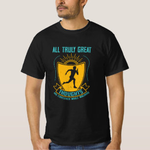 Running - Great thoughts are conceived T-Shirt
