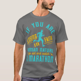 Running If you are losing in faith T-Shirt