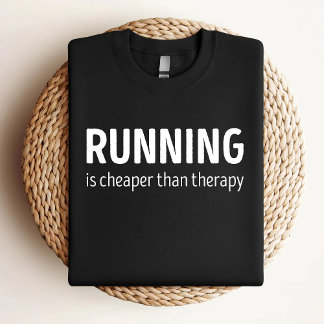 Running Is Cheaper Than Therapy Funny Running Love T-Shirt