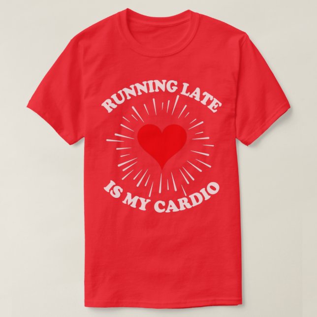 Running Is My Cardio T-Shirt (Design Front)