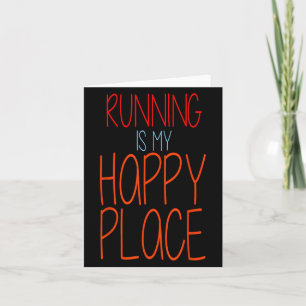 Running Is My Happy Place Funny Marathon Runner  Card