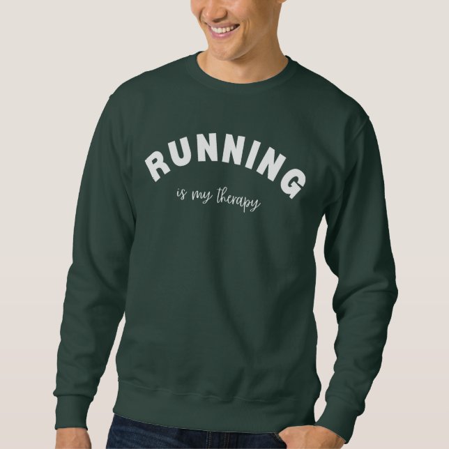 Running Is My Therapy Running Gifts, Hiking Lover Sweatshirt (Front)