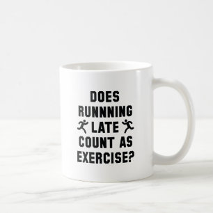 Running Late Coffee Mug