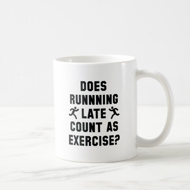 Running Late Coffee Mug (Right)