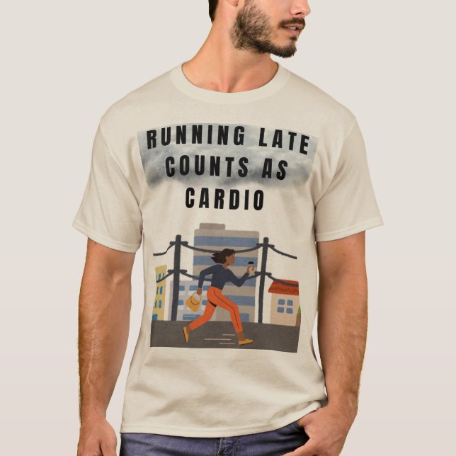 Running Late Counts as Cardio – Funny Gym Tee (Front)