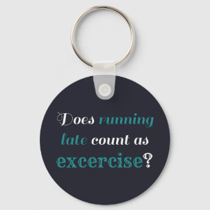 Running Late Exercise Key Ring