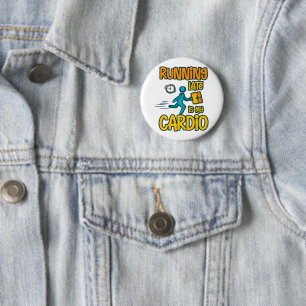 Running Late is My Cardio 6 Cm Round Badge