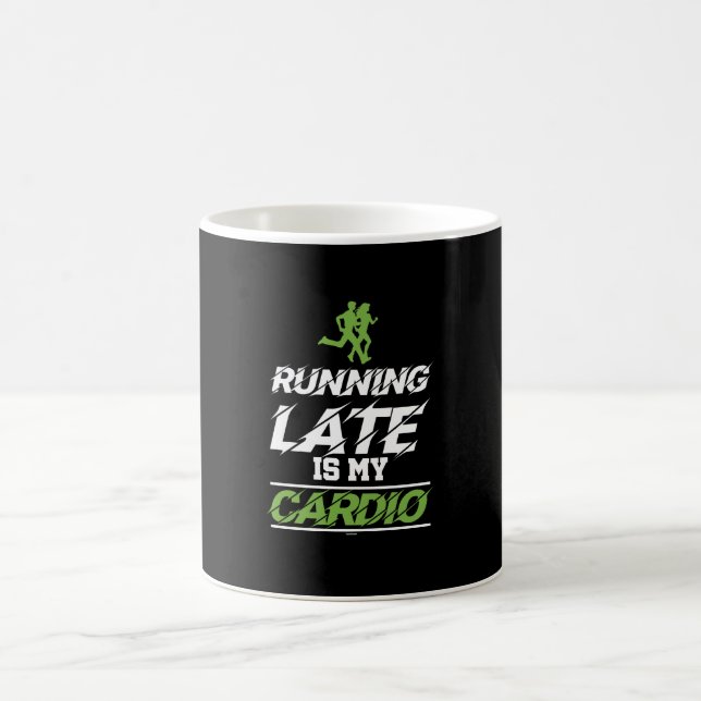 Running Late Is My Cardio Coffee Mug (Center)