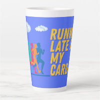 Running Late Is My Cardio