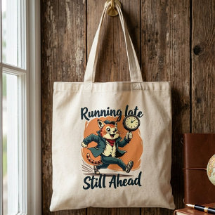 Running Late, Still Ahead Quirky Cat Funny Tote Bag