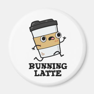 Running Latte Funny Coffee Pun Magnet