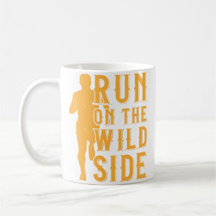 Running Marathon Run On Wild Side Runner Road Mara Coffee Mug