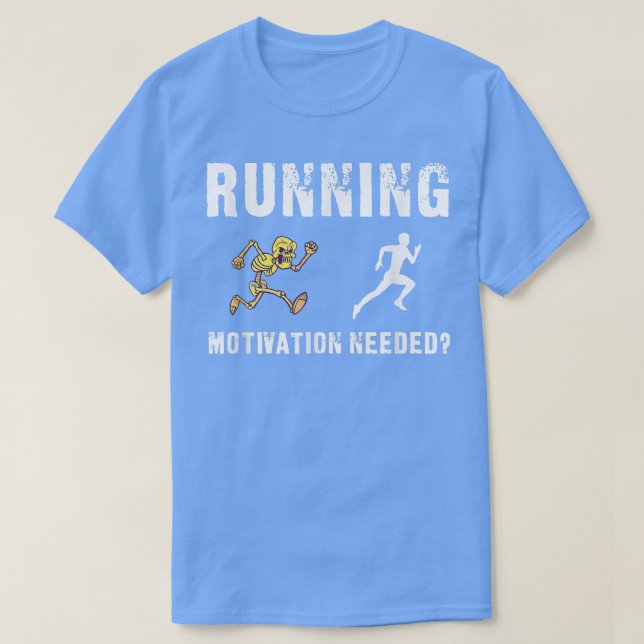 Running Motivation Skeleton Chase Funny  T-Shirt (Design Front)