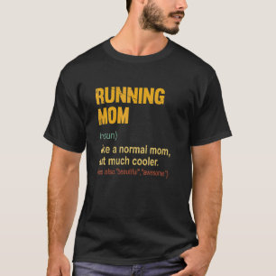 Running Mum Definition   Proud Running Mum     T-Shirt