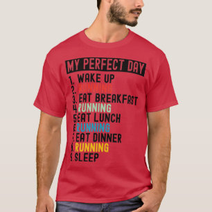 Running My Perfect Day 2 T-Shirt