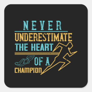 Running - Never underestimate champion Square Sticker