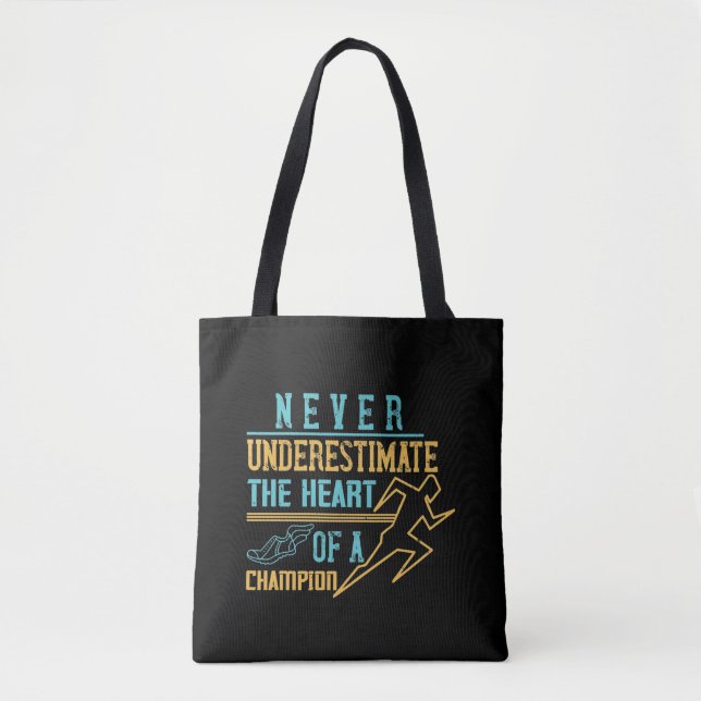 Running - Never underestimate champion Tote Bag (Front)