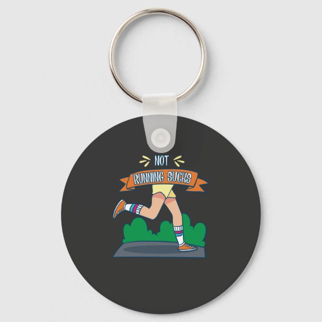 Running - Not Running Sucks Key Ring (Front)