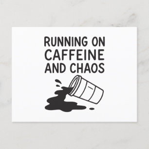Running on caffeine and chaos  holiday postcard