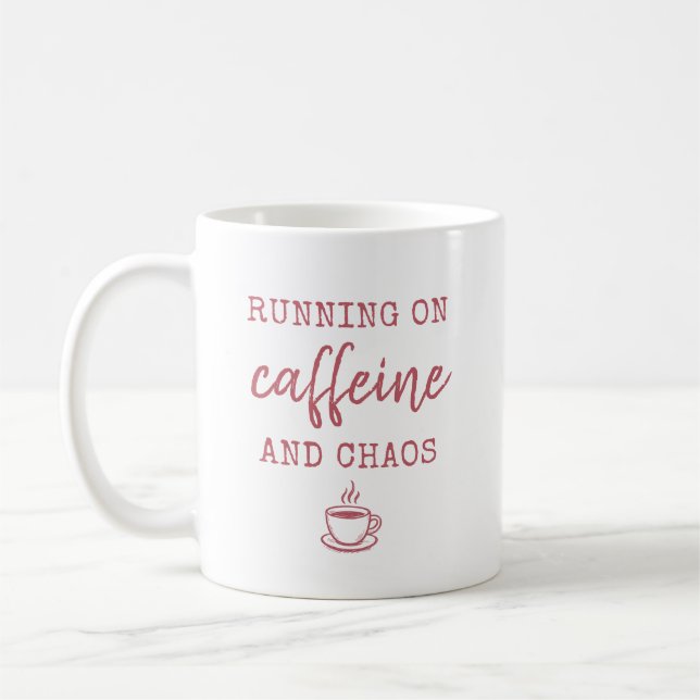 Running on Caffeine and Chaos Mug (Left)