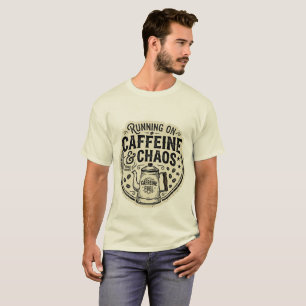 Running on Caffeine and Chaos Vintage Coffee Pot T-Shirt