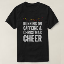 Running On Caffeine And Christmas Cheer