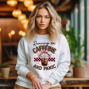 Running on Caffeine and Panic Sweatshirt