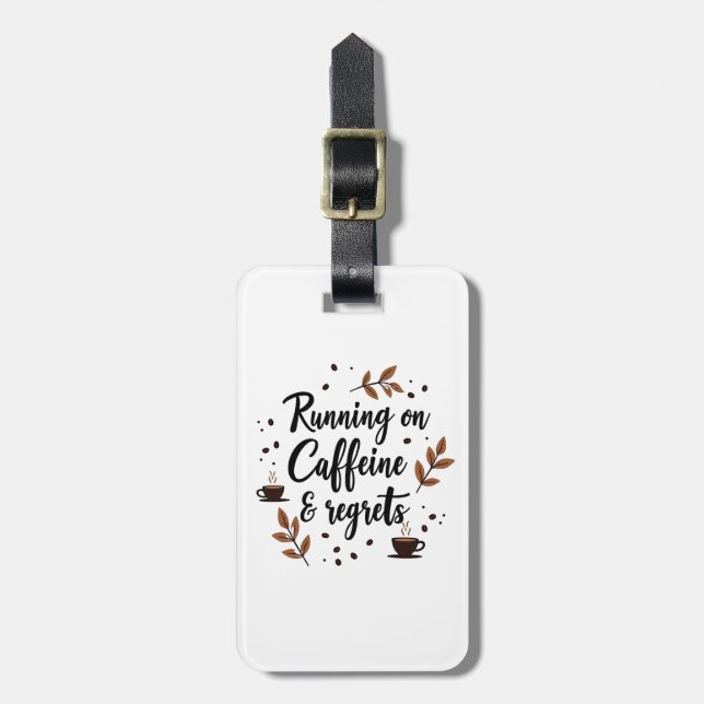 Running on Caffeine and Regrets Aesthetic Luggage  Tag (Front Vertical)
