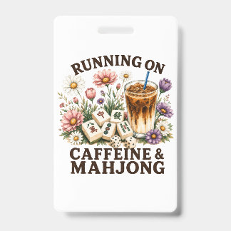 Running on Caffeine & Mahjong ID Badge