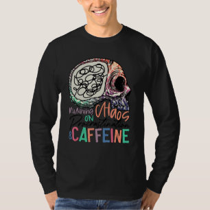 Running On Chaos Procrastination Caffeine Skeleton T-Shirt